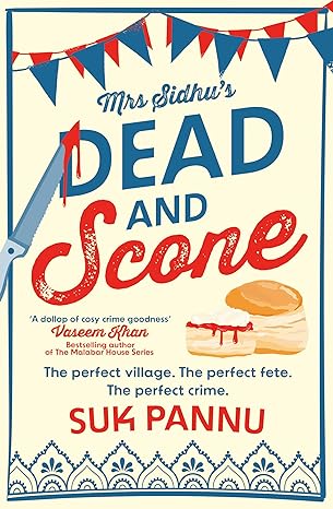 Mrs Sidhu’s Dead and Scone