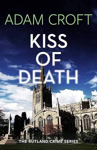 Kiss of Death (Rutland crime series Book 4)