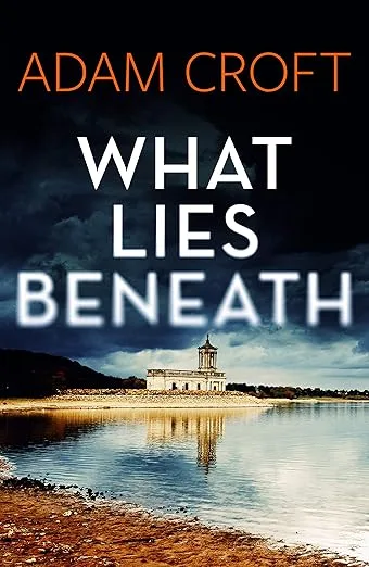 What Lies Beneath: 1 (Rutland Crime Series)