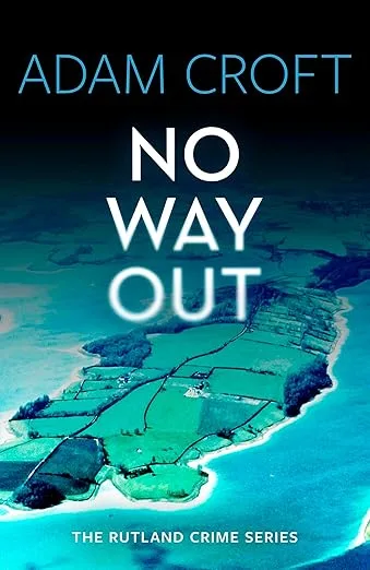 No Way Out (Rutland crime series Book 6)