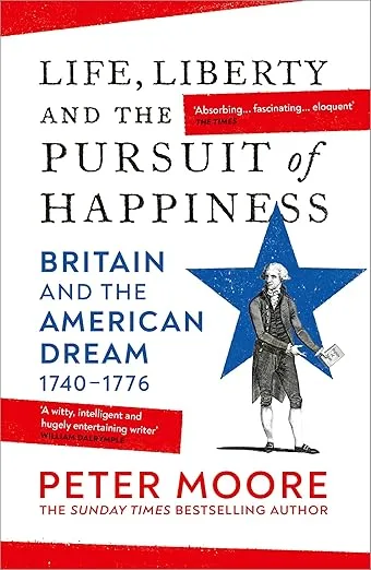 Life, Liberty and the Pursuit of Happiness: Britain and the American Dream